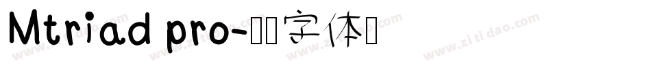 Mtriad pro字体转换